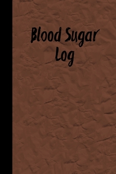 Paperback Blood Sugar Log: Blood Sugar Tracker, Daily Record & Chart Your Glucose Readings Book