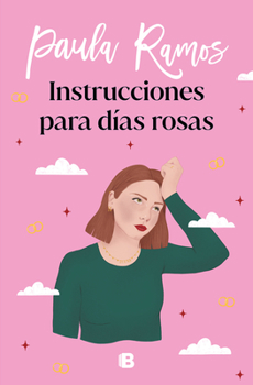 Paperback Instrucciones Para Días Rosas / Instructions for Pink Days [Spanish] Book
