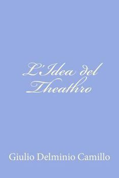 Paperback L'Idea del Theathro [Italian] Book