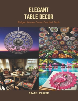 Paperback Elegant Table Decor: Ridged Waves Cover Crochet Book