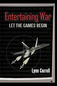Paperback Entertaining War: Let the Games Begin Book