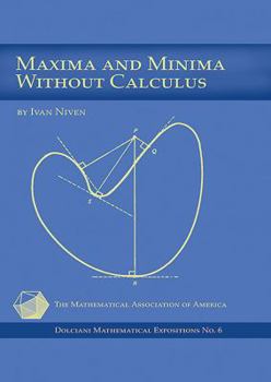 Hardcover Maxima and Minima Without Calculus Book