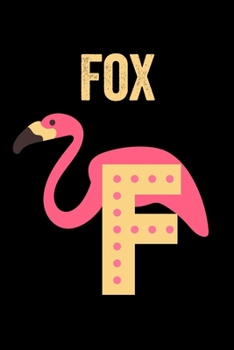 Paperback Fox: Journal (Diary, Notebook) Personalized Custom Name Alphabet Flamingo Birthday Gift for Boys Book