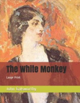 The White Monkey: Large Print