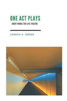 Paperback One Act Plays: Short Works for Live Theatre Book