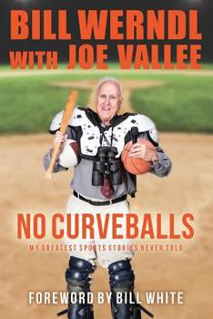 Paperback No Curveballs: My Greatest Sports Stories Never Told Book