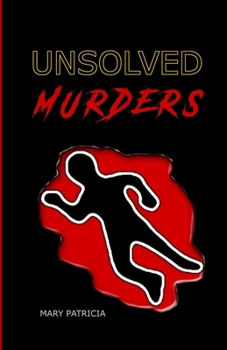 Paperback Unsolved Murders: The 11 Most Mysterious of All Time Book