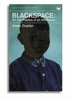 Paperback Blackspace: On the Poetics of an Afrofuture Book