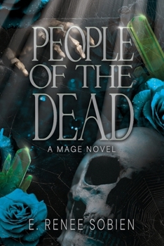 People of the Dead: A Mage Novel
