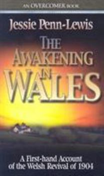 Mass Market Paperback The Awakening in Wales: A First-Hand Account of the Welsh Revival of 1904 Book