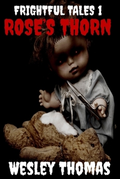 Paperback Frightful Tales #1: Rose's Thorn Book