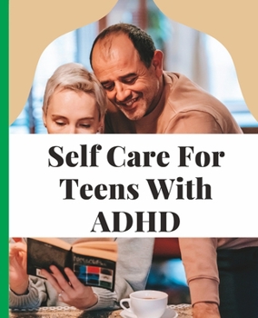 Paperback Self care for teens with ADHD Book