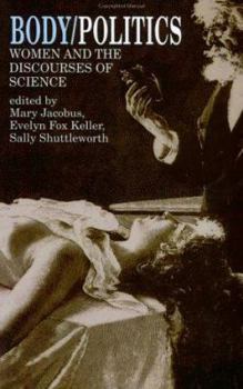 Paperback Body/Politics: Women and the Discourses of Science Book