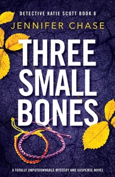 Paperback Three Small Bones: A totally unputdownable mystery and suspense novel Book