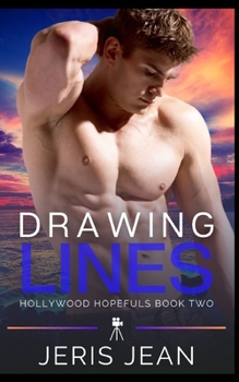 Drawing Lines - Book #2 of the Hollywood Hopefuls