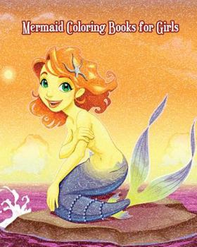 Mermaid Coloring Books for Girls: Mermaid and Sea Life!