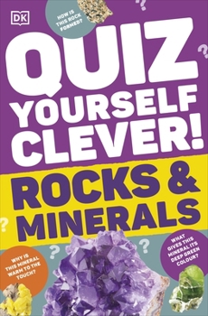 Paperback DK Quiz Yourself Clever! Rocks and Minerals (DK Quiz Yourself Clever). Book