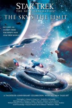 Star Trek: TNG: The Sky's the Limit: All New Tales (Star Trek, the Next Generation) - Book  of the Star Trek: The Next Generation