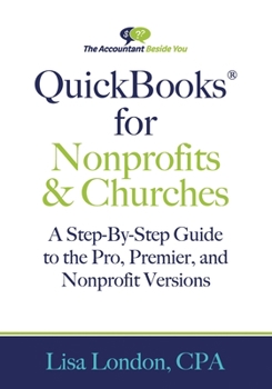 Paperback QuickBooks for Nonprofits & Churches: A Setp-By-Step Guide to the Pro, Premier, and Nonprofit Versions Book