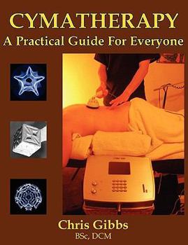 Paperback Cymatherapy - A Practical Guide for Everyone Book