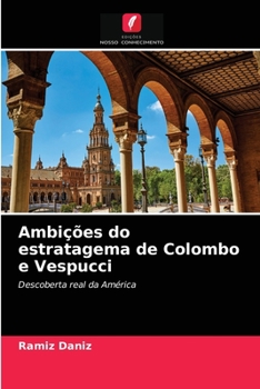 Paperback Ambições do estratagema de Colombo e Vespucci [Portuguese] Book