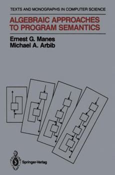 Paperback Algebraic Approaches to Program Semantics Book