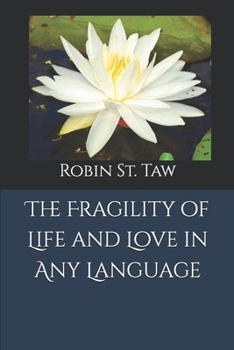 Paperback The Fragility of Life and Love in Any Language Book