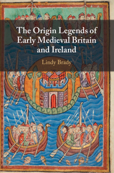 Paperback The Origin Legends of Early Medieval Britain and Ireland Book