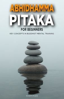 Paperback Abhidhamma Pitaka for Beginners: Key Concepts in Buddhist Mental Training Book