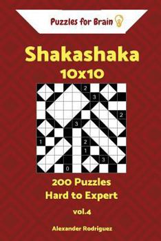 Paperback Puzzles for Brain Shakashaka - 200 Hard to Expert 10x10 vol. 4 Book