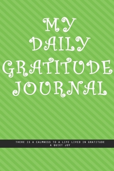 OBLIQUE GREEN WALL Notebook : MY DAILY JOURNAL GRATITUDE. There is a calmness to a life lived in gratitude, a quiet joy.  creatif daily journal: Beautiful journal White lined interior.