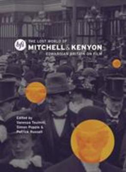 Paperback The Lost World of Mitchell and Kenyon: Edwardian Britain on Film Book