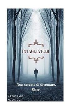 Paperback Intagliatore: Non cercate di diventare. Siate. [Italian] Book
