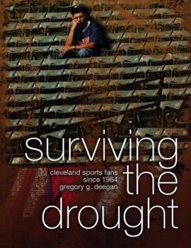 Hardcover Surviving the Drought: Cleveland Sports Fans Since 1964 Book