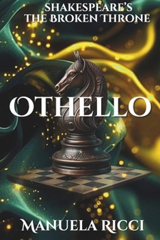 Othello: Shakespeare's The Broken Throne Series: #3 (Italian Edition)