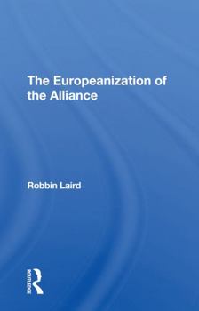 Paperback The Europeanization of the Alliance Book
