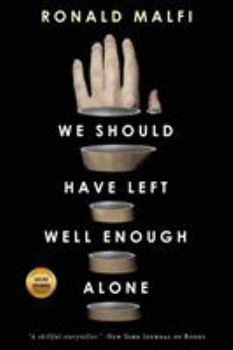 Paperback We Should Have Left Well Enough Alone Book