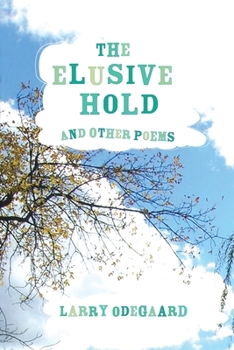 Paperback The Elusive Hold and Other Poems Book