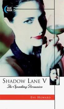 Paperback Shadow Lane V: The Spanking Persuasion Book