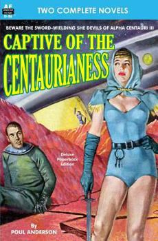Captive of the Centaurianess & a Princess of Mars