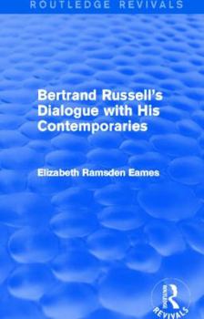 Paperback Bertrand Russell's Dialogue with His Contemporaries (Routledge Revivals) Book