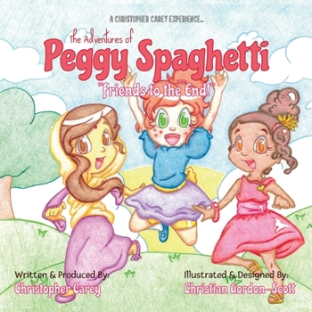 Paperback The Adventures of Peggy Spaghetti: Friends to the End Book