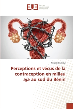 Paperback Perceptions et vécus de la contraception en milieu aja au sud du Bénin [French] Book