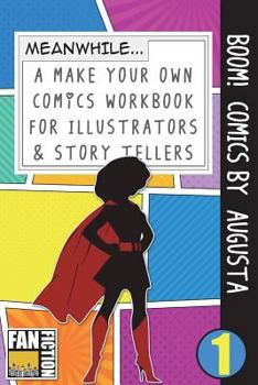 Paperback Boom! Comics by Augusta: A What Happens Next Comic Book for Budding Illustrators and Story Tellers Book