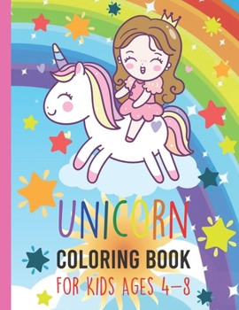 Unicorn Coloring Book For Kids Ages 4-8: 50 Cute , Unique Coloring Pages