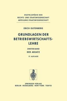 Grundlagen Der Betriebswirtschaftslehre: Band 2: Der Absatz