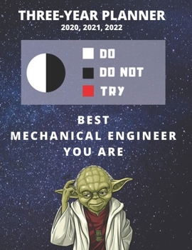 3 Year Monthly Planner For 2020, 2021, 2022 | Best Gift For Mechanical Engineer | Funny Yoda Quote Appointment Book | Three Years Weekly Agenda ... | 36 Months To Plan | Day Log For Goal