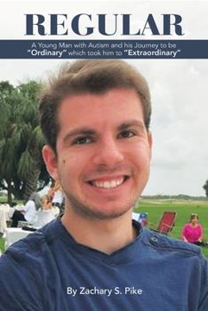 Paperback Regular: A Young Man with Autism and His Journey to Be "Ordinary" Which Took Him to "Extraordinary" Book