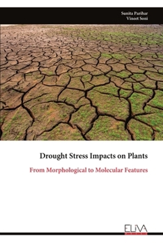 Paperback Drought Stress Impacts on Plants: From Morphological to Molecular Features Book