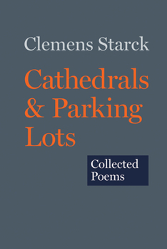 Hardcover Cathedrals & Parking Lots: Collected Poems Book